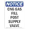 Signmission OSHA Notice Sign, 10" Height, Rigid Plastic, CNG Gas Fill Post Supply Valve Sign, Portrait OS-NS-P-710-V-10691 - alternate 1